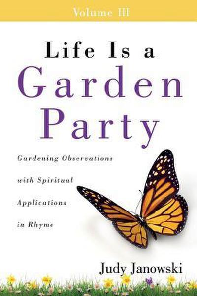 Life Is a Garden Party, Volume III