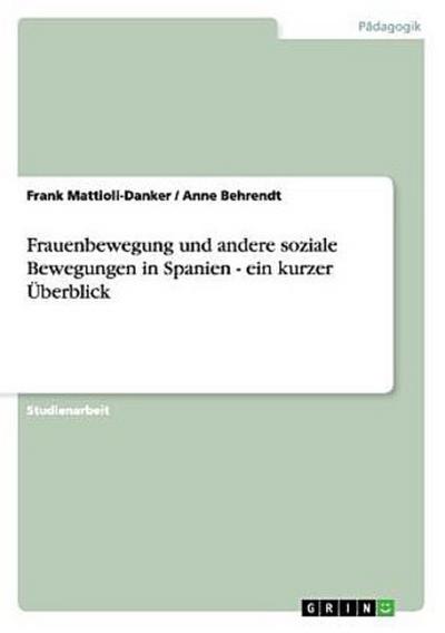 Frauenbewegung und andere soziale Bewegungen in Spanien - ein kurzer Überblick