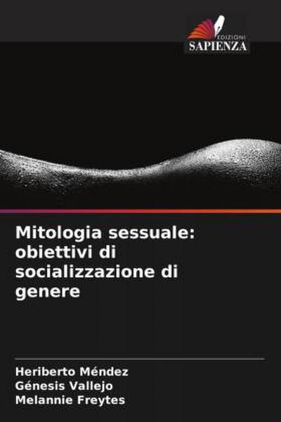 Mitologia sessuale: obiettivi di socializzazione di genere
