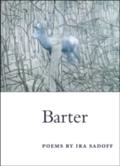Barter - Ira Sadoff