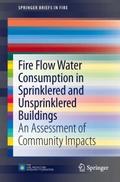 Fire Flow Water Consumption in Sprinklered and Uns