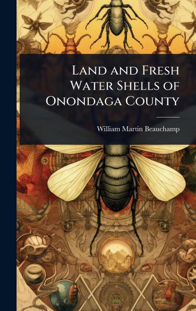 Land and Fresh Water Shells of Onondaga County
