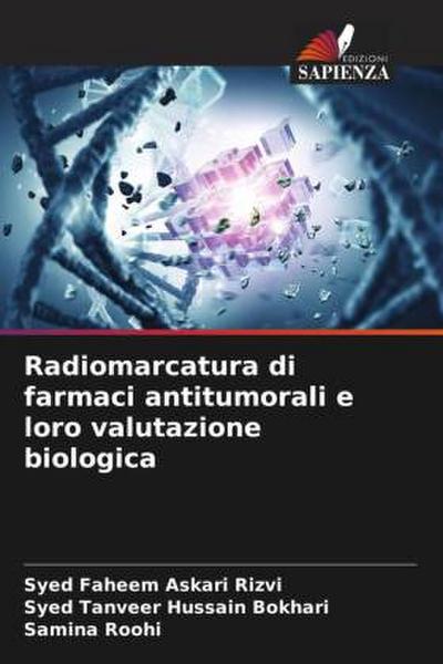 Radiomarcatura di farmaci antitumorali e loro valutazione biologica