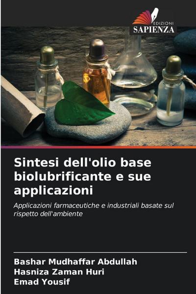 Sintesi dell’olio base biolubrificante e sue applicazioni
