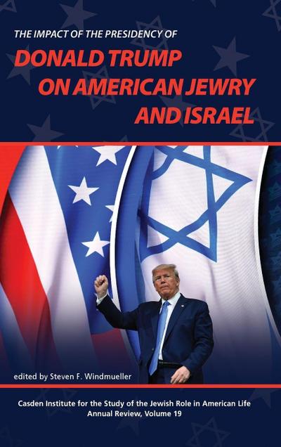 The Impact of the Presidency of Donald Trump on American Jewry and Israel