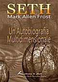 SETH Un’Autobiografia Multidimensionale