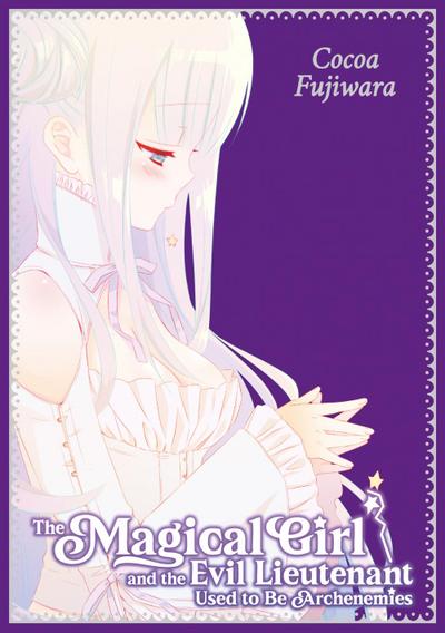 The Magical Girl and the Evil Lieutenant Used to Be Archenemies (Sammelband, deutsche Ausgabe)