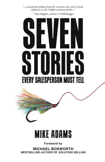 Seven Stories Every Salesperson Must Tell
