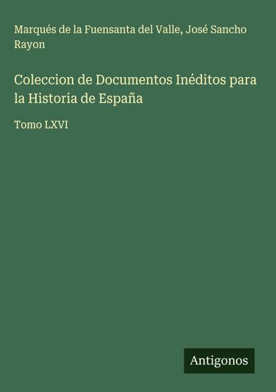 Coleccion de Documentos Inéditos para la Historia de España