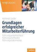 Grundlagen erfolgreicher Mitarbeiterführung