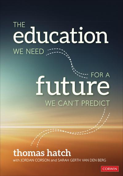 The Education We Need for a Future We Can’t Predict