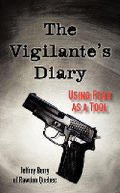 The Vigilante’s Diary