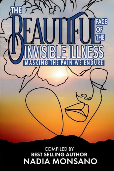 THE BEAUTIFUL FACE OF THE INVISIBLE ILLNESS