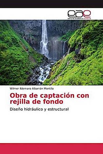 Obra de captación con rejilla de fondo