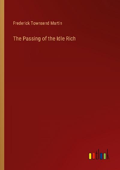 The Passing of the Idle Rich
