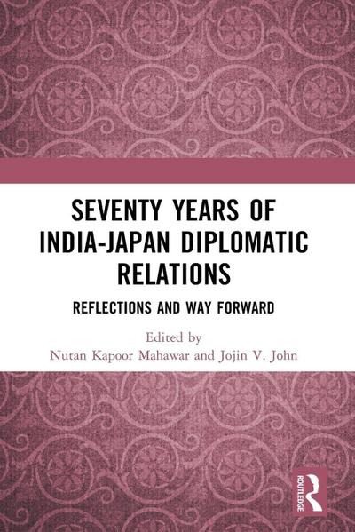 Seventy Years of India-Japan Diplomatic Relations