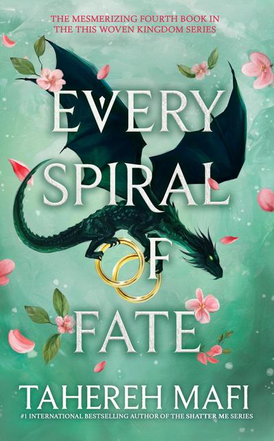 Every Spiral of Fate: Discover the fourth book in the bestselling Persian-inspired fantasy from author of TikTok sensation, Shatter Me (This Woven Kingdom)