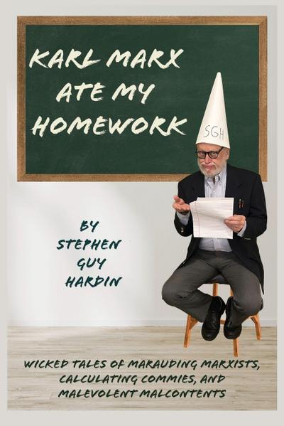 Karl Marx Ate My Homework