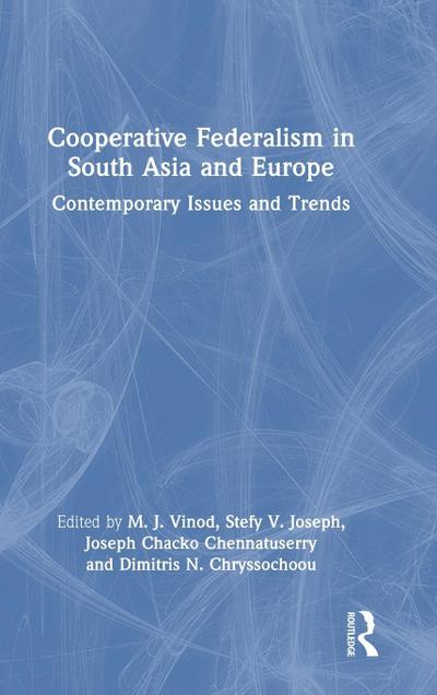 Cooperative Federalism in South Asia and Europe
