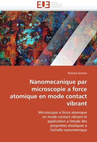 Nanomecanique par microscopie a force atomique en mode contact vibrant