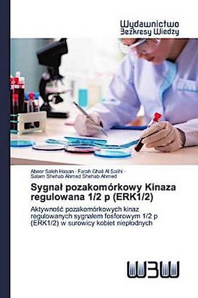 Sygna¿ pozakomórkowy Kinaza regulowana 1/2 p (ERK1/2)