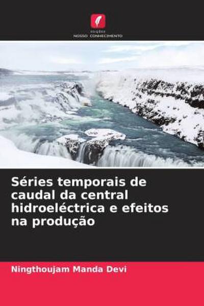Séries temporais de caudal da central hidroeléctrica e efeitos na produção