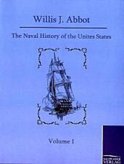 The Naval History of the United States