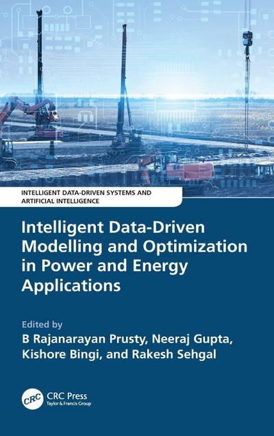 Intelligent Data-Driven Modelling and Optimization in Power and Energy Applications