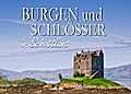 Burgen und Schlösser in Schottland - Ein Bildband