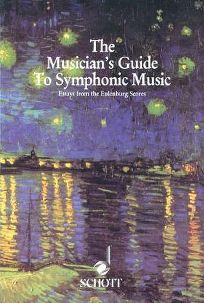 Musician’s Guide to Symphonic Music: Essays from the Eulenburg Scores