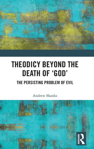 Theodicy Beyond the Death of ’God’