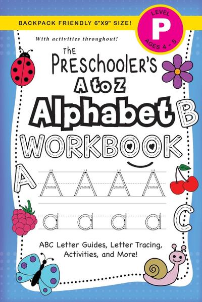 The Preschooler’s A to Z Alphabet Workbook