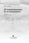 ¿El transhumanismo es un humanismo?