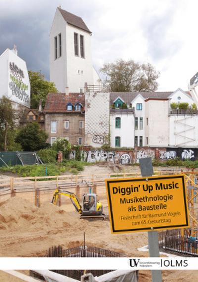 Diggin’ up Music: Musikethnologie als Baustelle