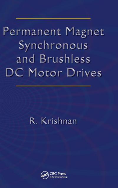 Permanent Magnet Synchronous and Brushless DC Motor Drives