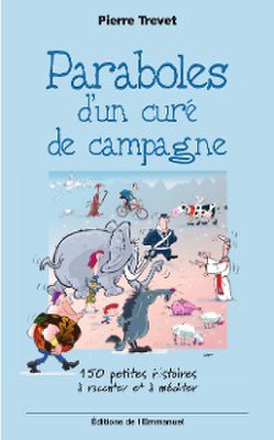 Paraboles d’un curé de campagne - Tome 1