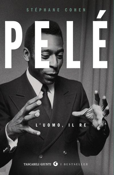 Pelé. L’uomo, il re