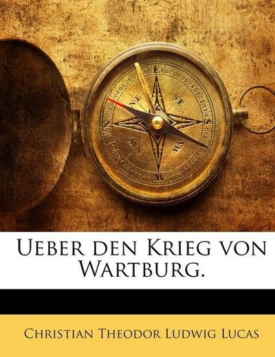 Ueber den Krieg von Wartburg.