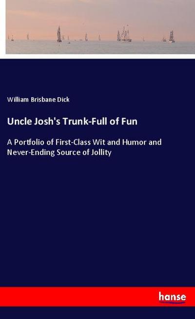 Uncle Josh’s Trunk-Full of Fun