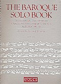 The Baroque Solo Book: The Essential 18th-Century unaccompanied