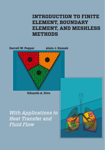 Introduction to Finite Element, Boundary Element, and Meshless Methods