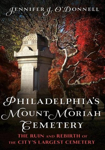 Philadelphia’s Mount Moriah Cemetery