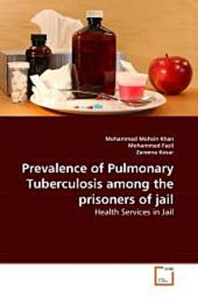 Prevalence of Pulmonary Tuberculosis among the prisoners of jail