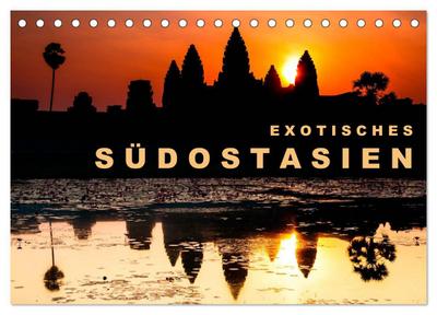 EXOTISCHES SÜDOSTASIEN (Tischkalender 2026 DIN A5 quer), CALVENDO Monatskalender