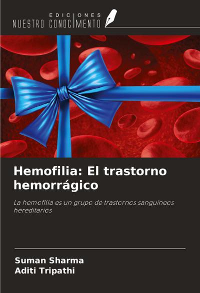 Hemofilia: El trastorno hemorrágico