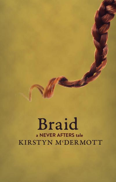 Braid (Never Afters, #4)