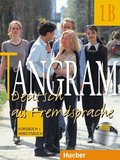Tangram, neue Rechtschreibung, 4 Bde., Bd.1B, Kursbuch und Arbeitsbuch: Mit Internetservice