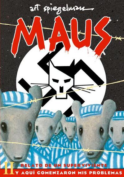 Maus II: Relato de Un Superviviente. Y Aquí Comenzaron MIS Problemas / And Here My Troubles Began