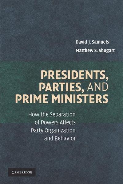 Presidents, Parties, and Prime Ministers