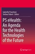 P5 eHealth: An Agenda for the Health Technologies of the Future